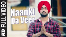 Naanki Da Veer (Full Video) Diljit Dosanjh | Sikh |  New Punjabi Song 2016 HD