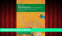 Buy books  Epilepsy on Our Terms: Stories by Children with Seizures and Their Parents (The