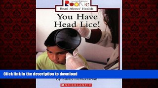 Best book  You Have Head Lice! (Rookie Read-About Health (Paperback)) online to buy