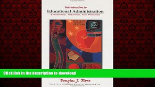 Best books  Introduction to educational administration : standards, theories, and practice online