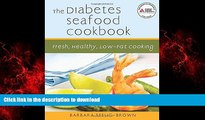 Buy book  The Diabetes Seafood Cookbook: Fresh, Healthy, Low-Fat Cooking online to buy