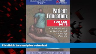 Read book  Patient Education: You Can Do It!: A Practical Guide to Teaching and Motivating