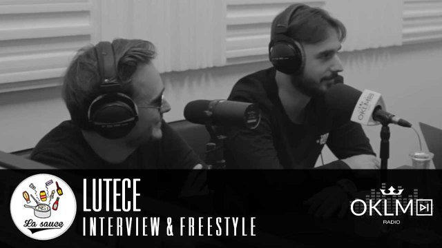 #LaSauce - Invité: LUTECE sur OKLM Radio 08/11/2016