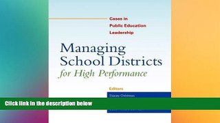 READ book  Managing School Districts for High Performance: Cases in Public Education Leadership