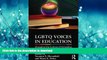 FAVORITE BOOK  LGBTQ Voices in Education: Changing the Culture of Schooling FULL ONLINE