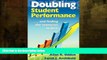 READ book  Doubling Student Performance: . . . And Finding the Resources to Do It  FREE BOOOK