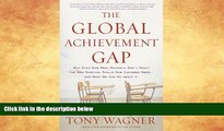 FREE PDF  The Global Achievement Gap: Why Even Our Best Schools Don t Teach the New Survival