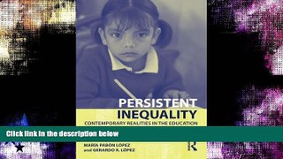 READ book  Persistent Inequality: Contemporary Realities in the Education of Undocumented