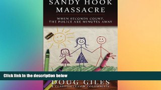 FREE DOWNLOAD  Sandy Hook Massacre: When Seconds Count - Police Are Minutes Away  DOWNLOAD ONLINE