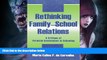 FREE PDF  Rethinking Family-school Relations: A Critique of Parental involvement in Schooling