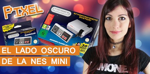 El Píxel: El lado oscuro de la NES Mini