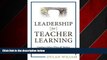 READ book  Leadership for Teacher Learning: Creating a Culture Where All Teachers Improve So That