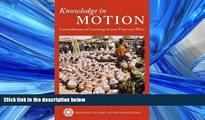 Read Knowledge in Motion: Constellations of Learning Across Time and Place (Amerind Studies in