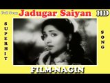 Jaadugar Saiyan Chhod Mori Baiyan | Full HD Song | Lata Mangeshkar - Vaijayanti Mala - Pradeep Kumar