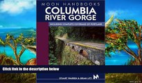 Deals in Books  Moon Handbooks Columbia River Gorge: Including Complete Coverage of Portland  READ