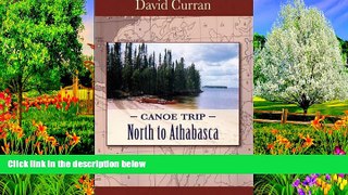 Full Online [PDF]  Canoe Trip: North to Athabasca  Premium Ebooks Full PDF