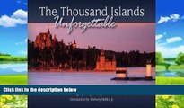 Books to Read  The Thousand Islands: Unforgettable  Full Ebooks Most Wanted