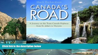 Books to Read  Canada s Road: A Journey on the Trans-Canada Highway from St. John s to Victoria