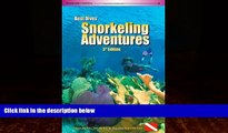Books to Read  Best Dives  Snorkeling Adventures (3rd Edition)  Full Ebooks Most Wanted