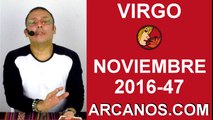 VIRGO HOROSCOPO SEMANAL 13 al 19 de NOVIEMBRE 2016-Amor Solteros Parejas Dinero Trabajo-ARCANOS.COM