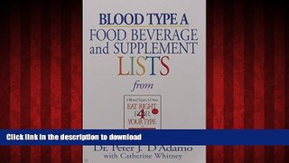 Buy books  Blood Type A: Food, Beverage and Supplemental Lists  from Eat Right 4 Your Type