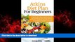 liberty books  Atkins Diet Plan for Beginners: Essential and Only Guide Needed To Getting Started