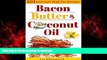 Buy book  Low Carb High Fat Cookbook: Bacon, Butter   Coconut Oil-101 Healthy   Delicious Low