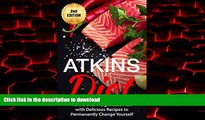 Best book  Atkins Diet: Atkins Diet Weight Loss Plan with Delicious Recipes to Permanently Change