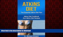 Best book  ATKINS DIET: The Essential Atkins Diet Plan: Atkins Diet Cookbook And Atkins Diet