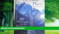 Books to Read  Far-Away Places: 50 Anchorages on the Northwest Coast  Best Seller Books Most Wanted