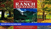 Books to Read  Gene Kilgore s Ranch Vacations: The Leading Guide to Guest and Resort, Fly-Fishing