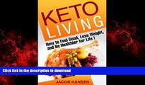 Buy book  Keto Living: How to Feel Good, Lose Weight, and Be Healthier for Life! (Health, Dieting,