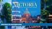 Big Deals  Victoria: Crown Jewel of British Columbia, Including Esquimalt, Oak Bay, Saanich and