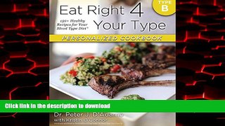 Buy book  Eat Right 4 Your Type Personalized Cookbook Type B: 150+ Healthy Recipes For Your Blood