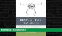 Free [PDF] Downlaod  Respect for Teachers: The Rhetoric Gap and How Research on Schools is Laying