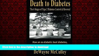 Buy book  Death to Diabetes: The Six Stages of Type 2 Diabetes Control   Reversal online for ipad