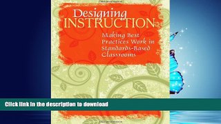 FAVORITE BOOK  Designing Instruction: Making Best Practices Work in Standards-Based Classrooms