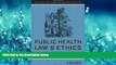 Read Public Health Law and Ethics: A Reader (California/Milbank Books on Health and the Public)
