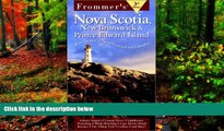 Deals in Books  Frommer s Nova Scotia, New Brunswick   Prince Edward Island: with Newfoundland