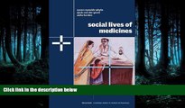 Read Social Lives of Medicines (Cambridge Studies in Medical Anthropology) FreeOnline