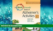 Read The Best Friends Book of Alzheimer s Activities, Volume Two FreeOnline