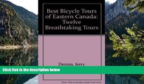 READ NOW  Canadian Bicycle Tours: Twelve Breathtaking Tours through Quebec, Ontario, Newfoundland,