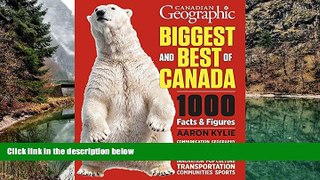 Deals in Books  Canadian Geographic Biggest and Best of Canada: 1000 Facts and Figures  Premium