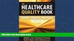 Read The Healthcare Quality Book: Vision, Strategy, and Tools, Third Edition FullOnline