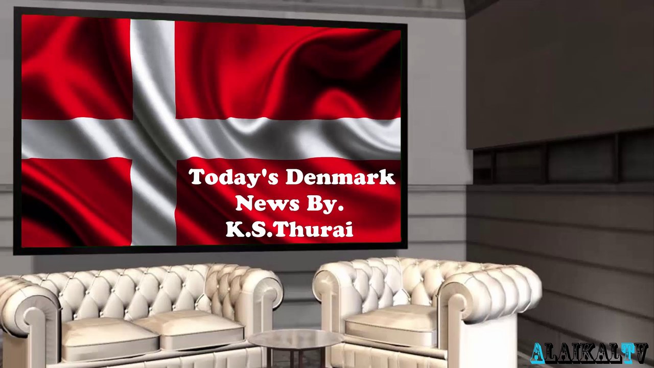 Today's Denmark News. 14.11.16 - By - K.S.Thurai