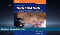 Read Sick/Not Sick: A Guide To Rapid Patient Assessment (EMS Continuing Education) FullOnline Ebook