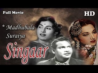 Singaar | Full Hindi Movie | Popular Hindi Movies | Suraiya - Madhubala - P. Jairaj