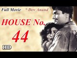 House No.44 | Full Hindi Movie | Popular Hindi HD Movies | Dev Anand - Kalpana Kartik