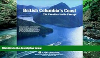 Big Deals  British Columbia s Coast: The Canadian Inside Passage (Alaska Geographic)  Best Seller