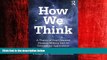 READ book  How We Think: A Theory of Goal-Oriented Decision Making and its Educational
